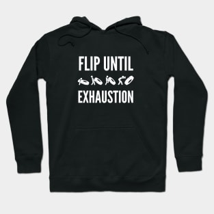 Flip Until Exhaustion Training Tire Flip Design Hoodie